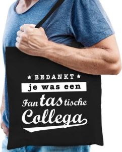 Tas met tekst: Bedankt je was een fantastische collega