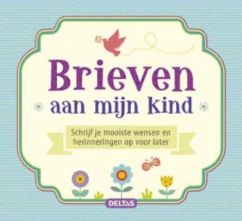 Brieven aan mijn kind