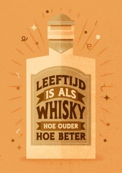 Leeftijd is als whisky, hoe ouder hoe beter